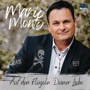 Mario Monty - Auf den Flügeln Deiner Liebe