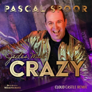 Pascal Spoor - Jedes Mal crazy (Cloud Castle Remix)