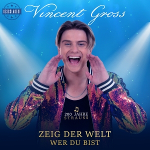 Vincent Gross - Zeig der Welt wer du bist