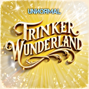 Unnormal - Trinkerwunderland