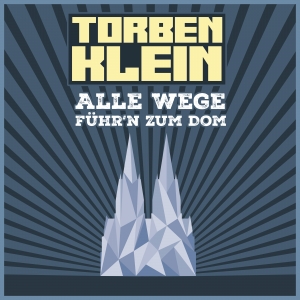 Torben Klein - Alle Wege führn zum Dom