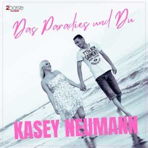 Kasey Neumann - Das Paradies und Du