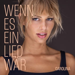 Carolina - Wenn es ein Lied wär