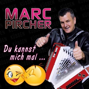 Marc Pircher - Du kannst mich mal