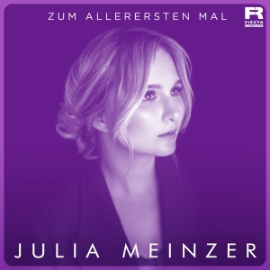 Julia Meinzer - Zum allerersten Mal