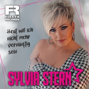 Sylvia Stern - Heut will ich nicht mehr vernünftig sein