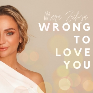 Mara Zeifya - Wrong to Love you