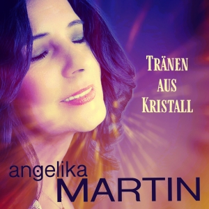 Angelika Martin - Tränen aus Kristall