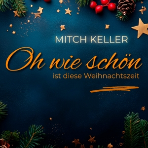 Mitch Keller - Oh wie schoen ist diese Weihnachtszeit