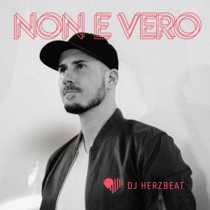 DJ Herzbeat - Non E Vero