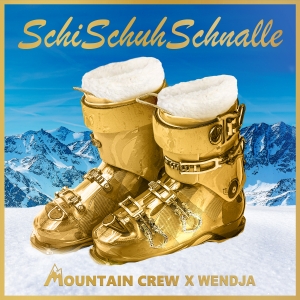 Mountain Crew feat. Wendja - SchiSchuhSchnalle