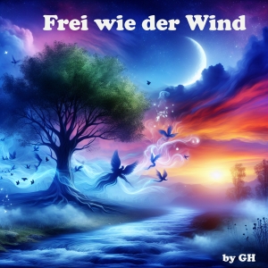 by GH - Frei wie der Wind