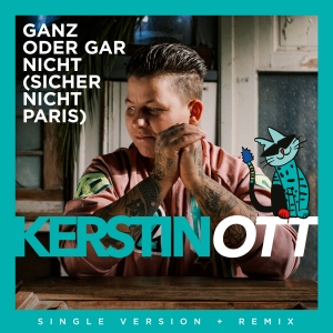 Kerstin Ott - Ganz oder gar nicht (sicher nicht Paris) (Xtreme Sound Dancemix)