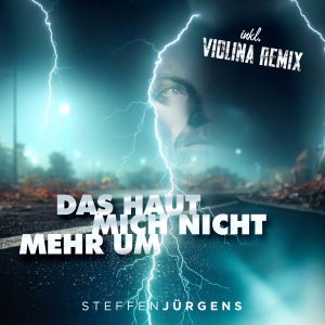 Steffen Jürgens - Das haut mich nicht mehr um