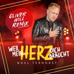 Noel Terhorst - Weil mein Herz dich braucht (Oliver Will Remix)