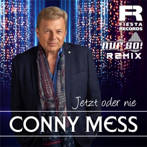 Conny Mess - Jetzt oder nie (Nur So! Remix)