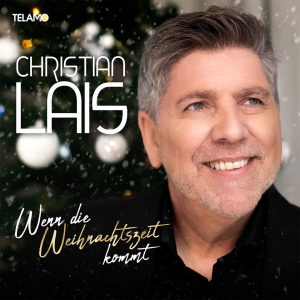 Christian Lais - Wenn die Weihnachtszeit kommt