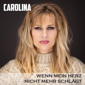 Carolina - Wenn mein Herz nicht mehr schlägt