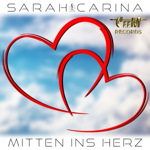 Sarah Carina - Mitten ins Herz