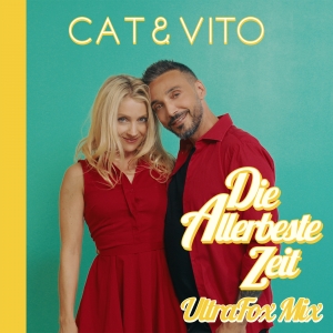 Cat & Vito - Die allerbeste Zeit (UltraFox Mix)