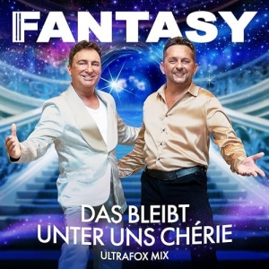 Fantasy - Das bleibt unter uns Cherie (UltraFox Mix)