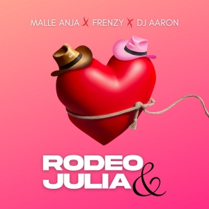 Malle Anja x Frenzy x DJ Aaron - Rodeo & Julia