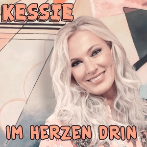 Kessie - Im Herzen drin