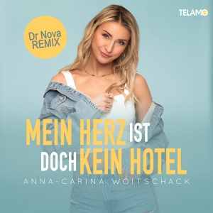 Anna-Carina Woitschack - Mein Herz ist doch kein Hotel