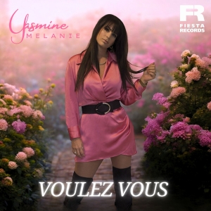 Yasmine Melanie - Voulez Vous