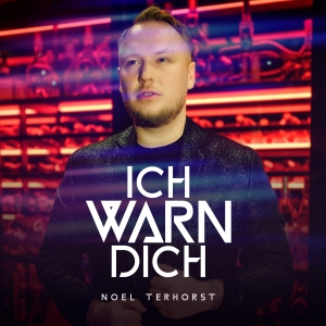 Noel Terhorst - Ich warn dich