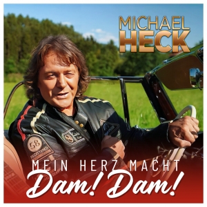 Michael Heck - Mein Herz macht Dam! Dam!