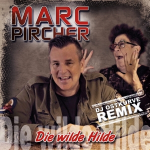 Marc Pircher - Die wilde Hilde (DJ Ostkurve Extended Remix)