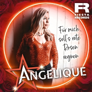 Angelique - Für mich solls rote Rosen regnen