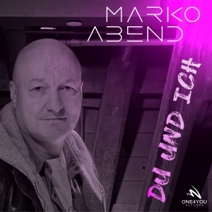 Marko Abend - Du und ich