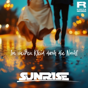 Sunrise - Im weissen Kleid durch die Nacht