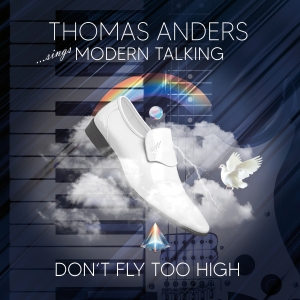 Thomas Anders - Dont Fly Too High