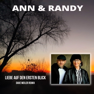 Ann & Randy - Liebe auf den ersten Blick (Dave Meiler Remix)