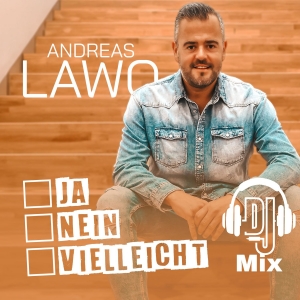 Andreas Lawo - Ja - Nein - vielleicht (DJ Mix)