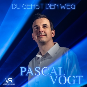 Pascal Vogt - Du gehst den Weg