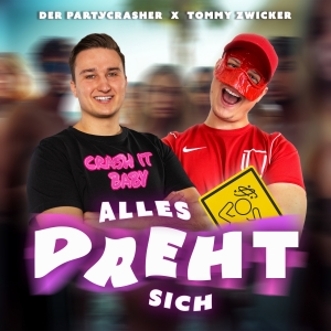 Der Partycrasher x Tommy Zwicker - Alles dreht sich
