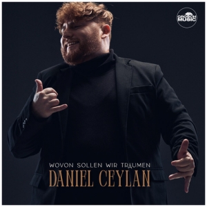 Daniel Ceylan - Wovon sollen wir träumen