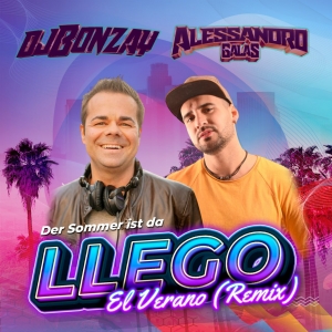 Alessandro Galas & DJ Bonzay - Llego el Verano (Der Sommer ist da)
