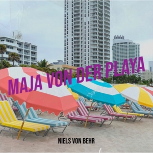 Niels von Behr - Maja von der Playa