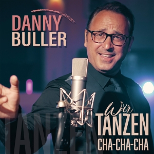 Danny Buller - Wir tanzen Cha-Cha-Cha