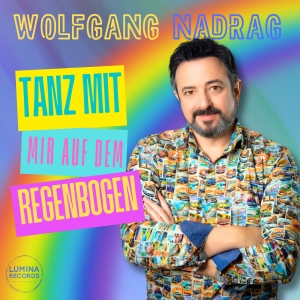 Wolfgang Nadrag - Tanz mit mir auf dem Regenbogen