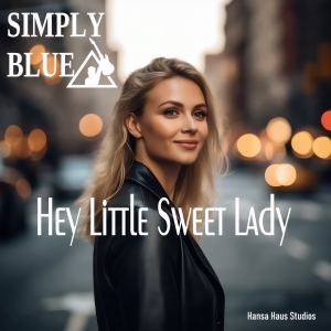 Simply Blue - Hey Little Sweet Lady