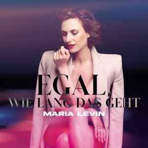 Maria Levin - Egal wie lang das geht