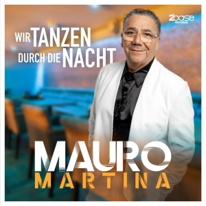 Mauro Martina - Wir tanzen durch die Nacht
