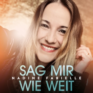 Nadine Fabielle - Sag mir wie weit