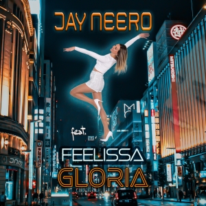 Jay Neero feat. FeeLissa - Gloria (Jay Neero Mix)